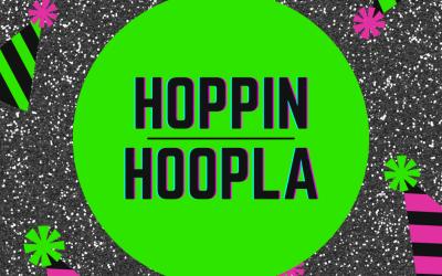 Hoppin Hoopla